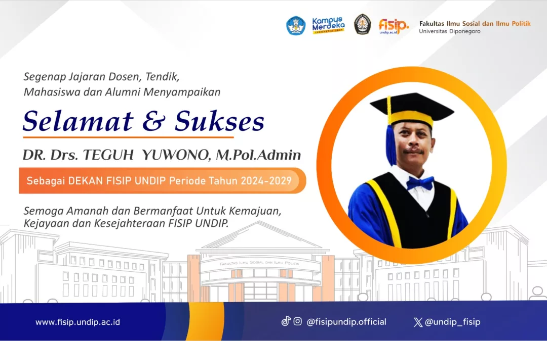 Congratulations on the Inauguration of Dr. Drs. Teguh Yuwono, M.Pol.Admin as the Dean of the Faculty of Social and Political Sciences for the Period 2024-2029